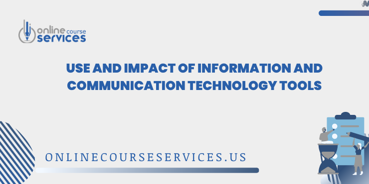 Use and Impact of Information and Communication Technology Tools
