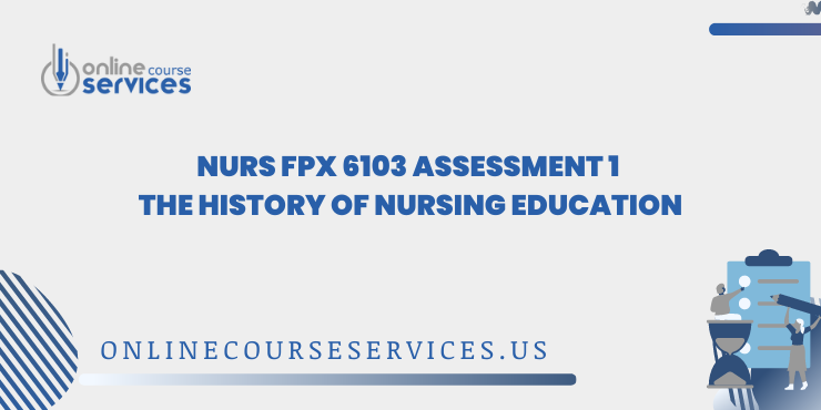 NURS FPX 6103 Assessment 1