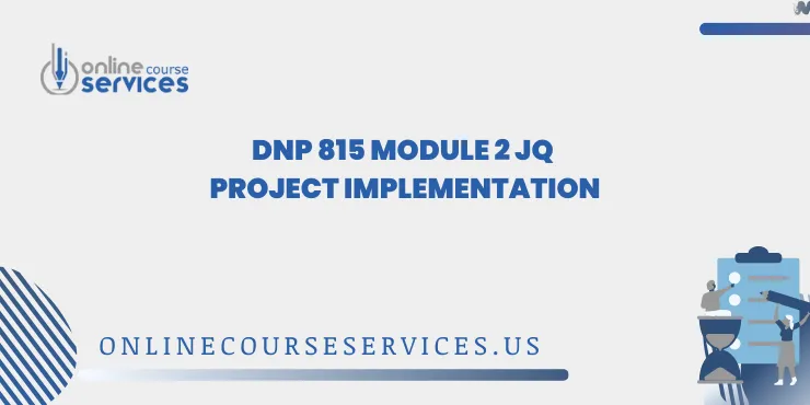 DNP 815 Module 2 JQ Project Implementation