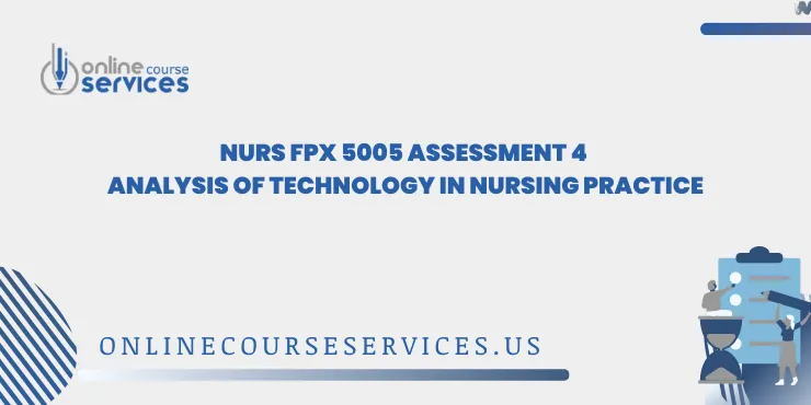 NURS FPX 5005 Assessment 4 Analysis of Technology in Nursing Practice