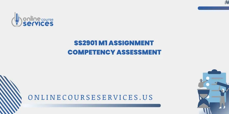 SS2901 M1 Assignment Competency Assessment